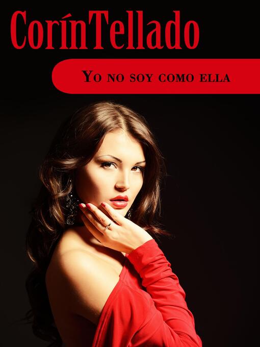 Title details for Yo no soy como ella by Corín Tellado - Available